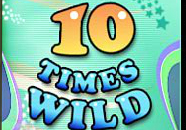 10 Times Wild