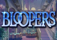 bloopers